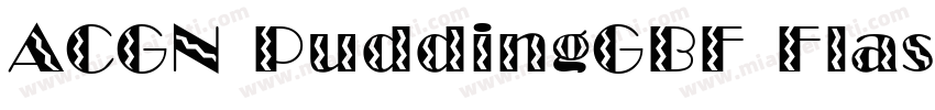 ACGN PuddingGBF Flash字体转换